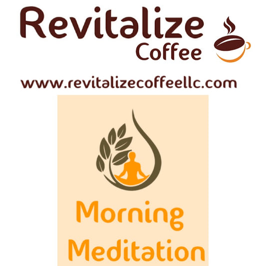 MORNING MEDITATION